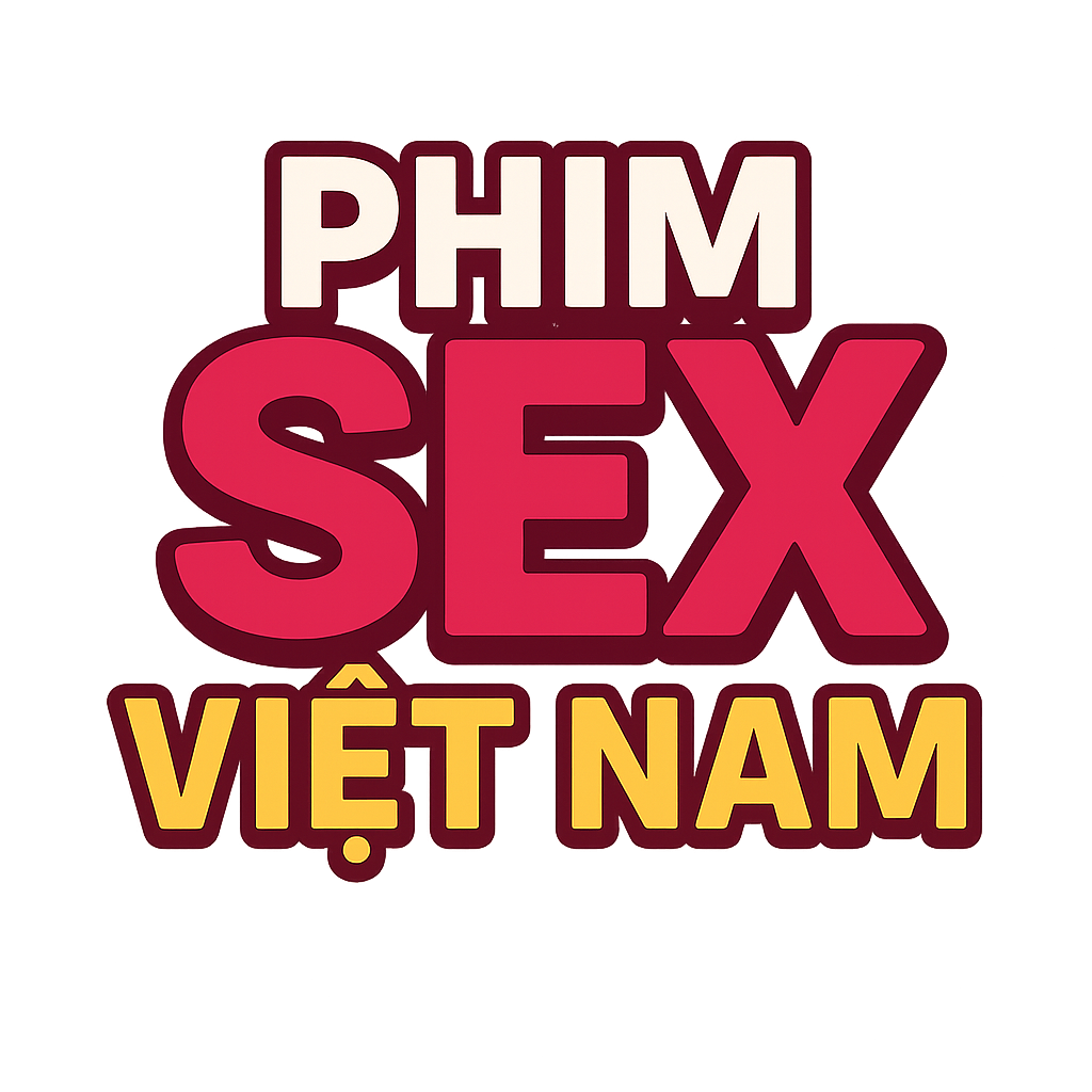 phim sex việt nam
